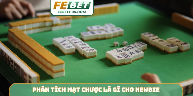 Phân tích mạt chược là gì cho newbie